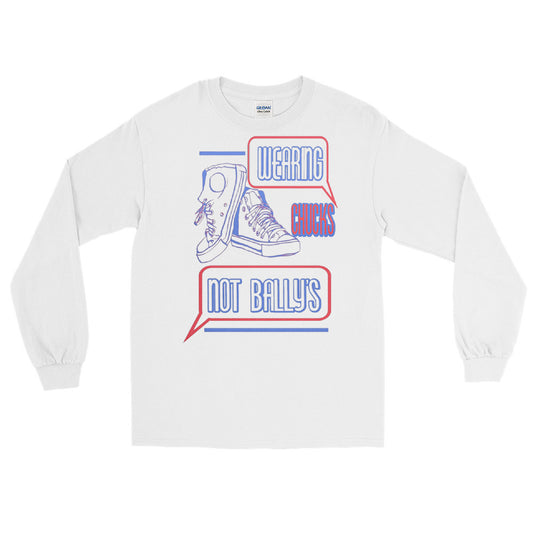Chucks Not Bally's Unisex  Long Sleeve T-Shirt - Swag Spot Clothing Co